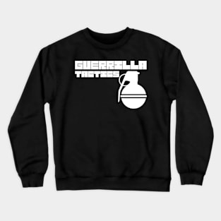 Guerrilla Tactics Crewneck Sweatshirt